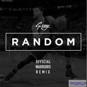 G -Eazy - Random (Warriors Remix)